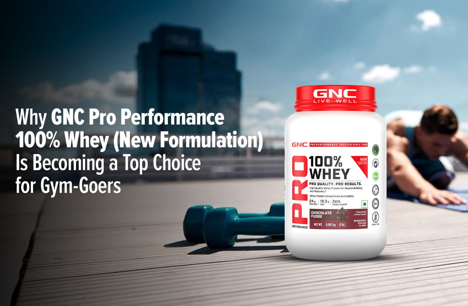 Why GNC Pro Performance 100% Whey (New Formulation) Is Becoming a Top Choice for Gym-Goers