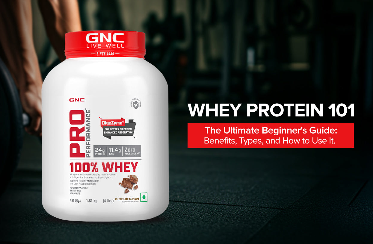 Whey Protein 101: The Ultimate Beginner's Guide, Benefits, Types, and How to Use It