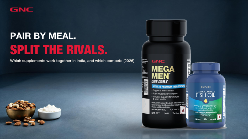 Which Supplements Work Together in India, and Which Compete? (2026)